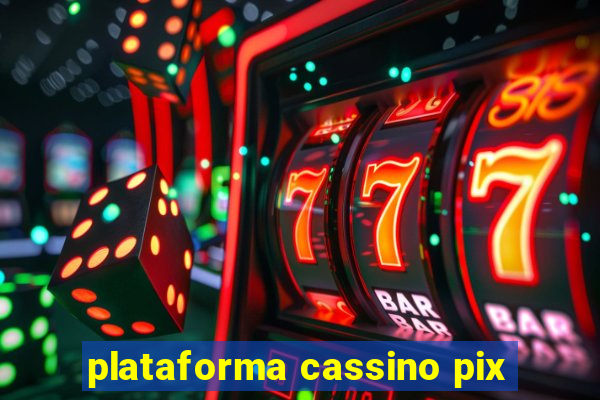 plataforma cassino pix